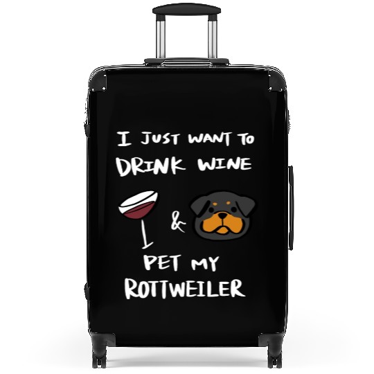 Drink Wine And Pet My Rottweiler Suitcases