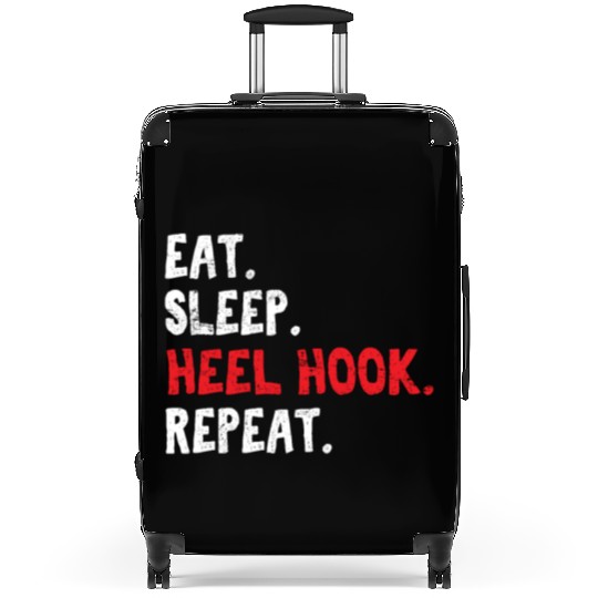 Eat Sleep Heel Hook Repeat Brazilian Jiu Jitsu BJJ Suitcases