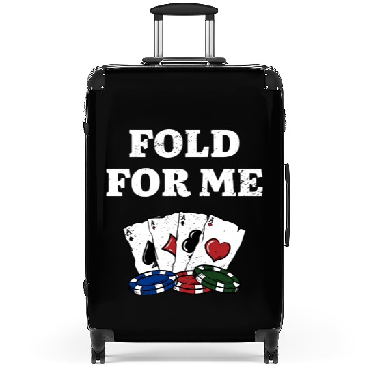 Fold for Me Gambler Poker Gambling Poker Player Suitcases