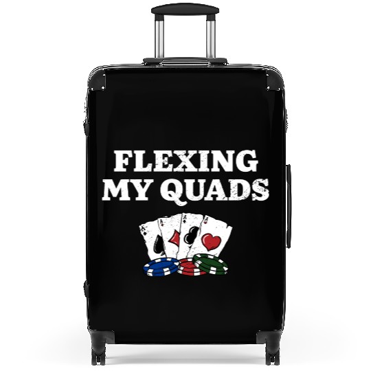 Flexing My Quads Card Games Poker Card Player Suitcases
