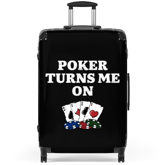 Poker Turns Me On Gambler Poker Player Gambling Suitcases