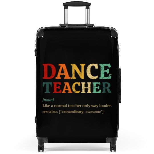 Dance Teacher definition, Dancing Teacher Suitcases