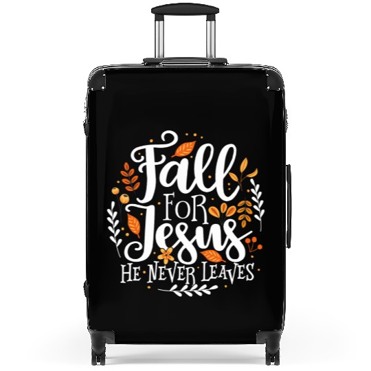 Fall For Jesus Autumn Leaves Lover Thanksgiving Ou Suitcases