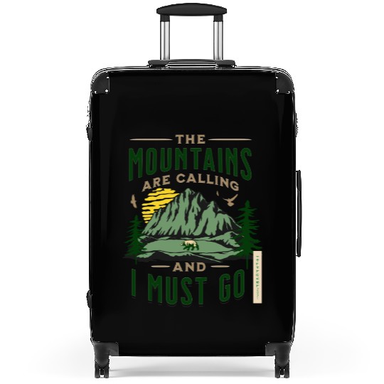 The Mountains Are Calling And I Must Go Suitcases