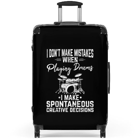 I Don't Make Mistakes Funny Drummer Percussion Dru Suitcases