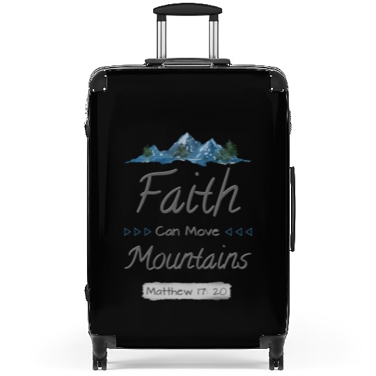 FAITH CAN MOVE MOUNTAINS - Matthew 17:20 Suitcases
