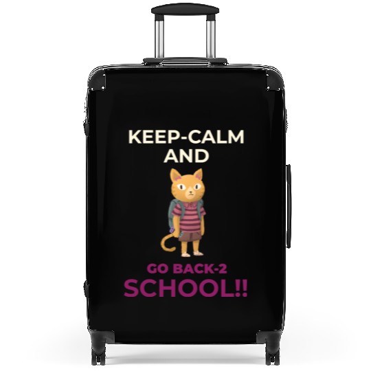 Keep Calm and Go Back 2 School - CrazeTees Suitcases
