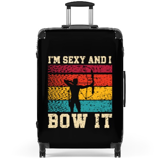 I'm Sexy And I Bow It Archer Shoot Arrow Archery Suitcases