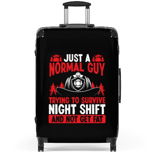 Night Shift Firefighter Normal Guy Volunteer Suitcases