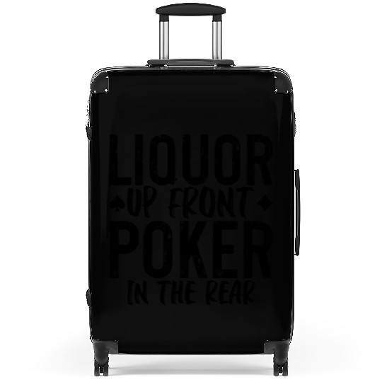 Liquor Up Front, Poker In The Rear 2 Suitcases