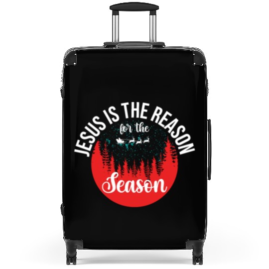 Chistmas Season Jesus Is The Reason For The Season Suitcases