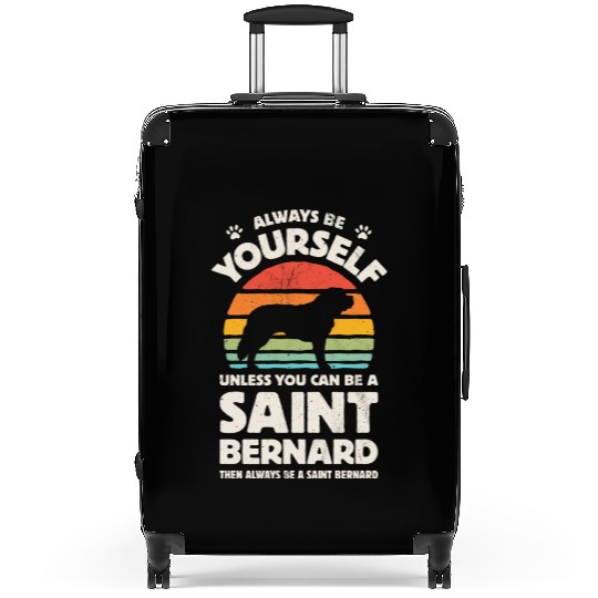 Always Be Yourself Saint Bernard Suitcases for Men Wom
