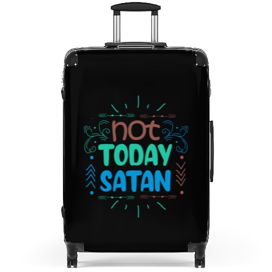 Christianity Not Today Satan Christian GiftS Suitcases