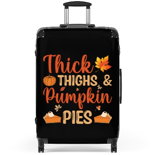 Thanksgivings Day - Thick Thighs and Pumpkin Pies Suitcases