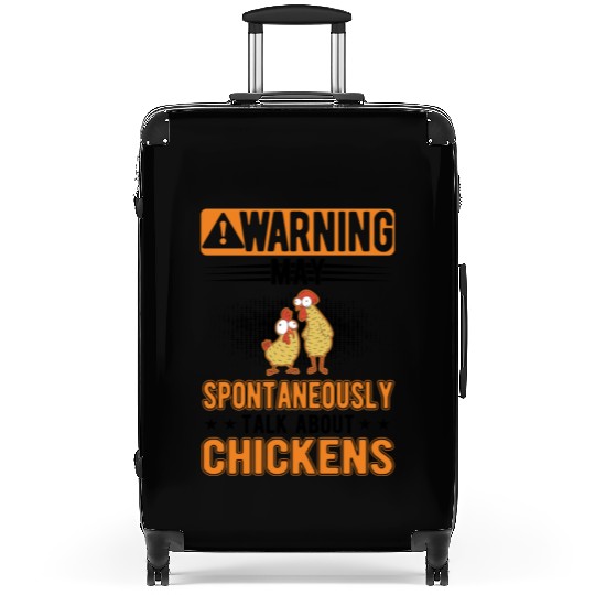 May Spontaneously Talk About Chickens Suitcases