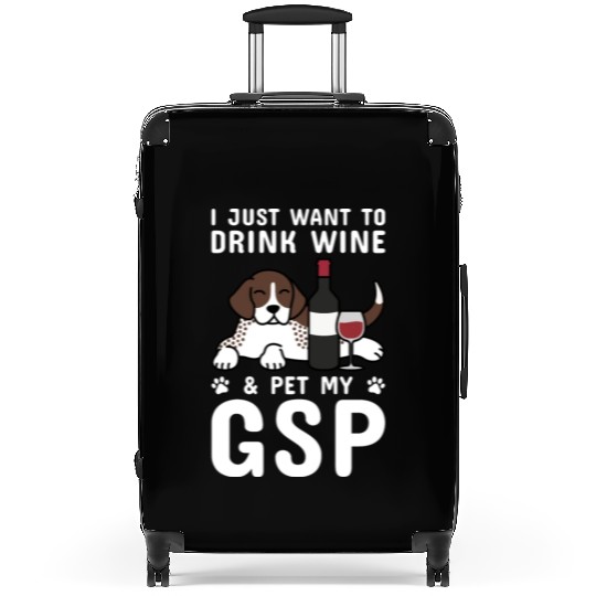 Drink Wine And Pet My German Shorthaired Pointer Suitcases