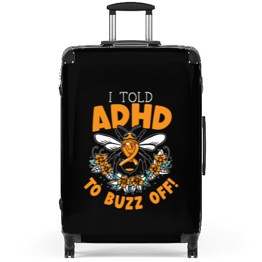 I Told ADHD To Buzz Off Embrace Neurodiversity Bee Suitcases