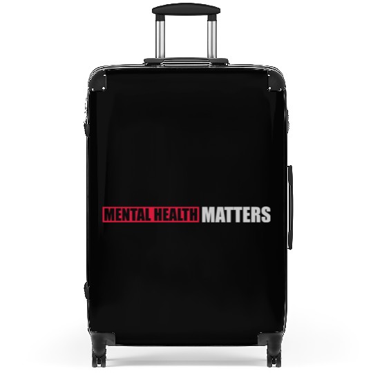 mental health matters quote Suitcases