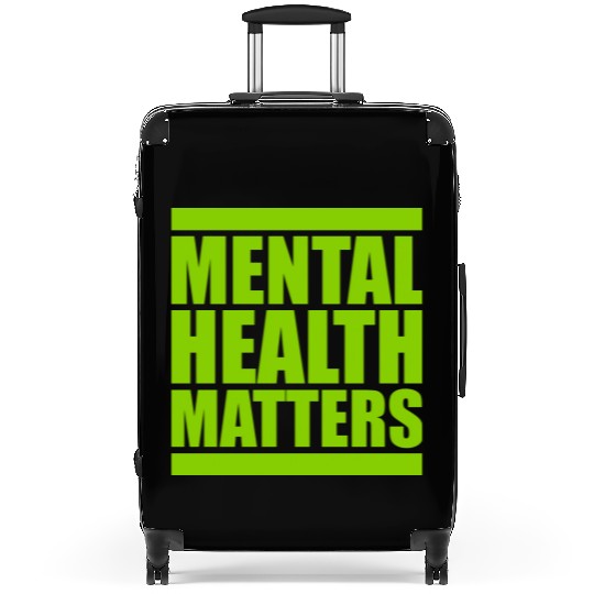 mental health matters quote Suitcases