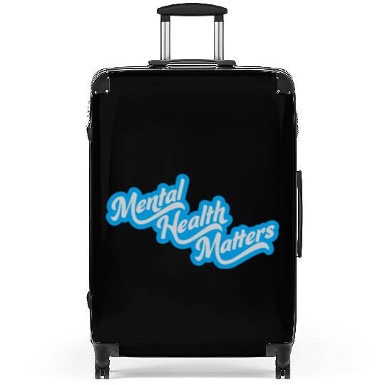 mental health matters quote Suitcases