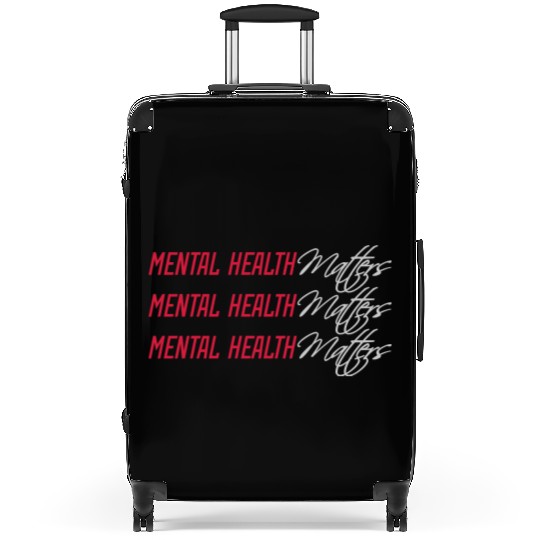 mental health matters quote Suitcases