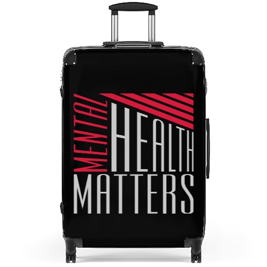 mental health matters quote Suitcases