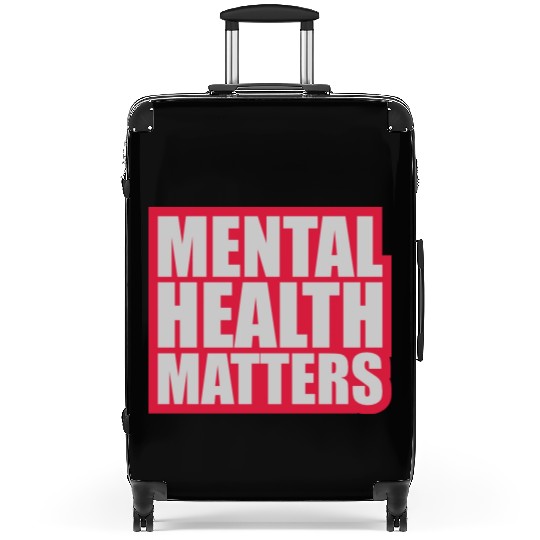 mental health matters quote Suitcases