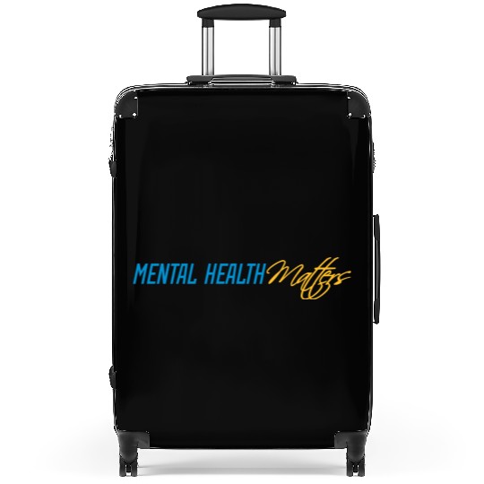 mental health matters quote Suitcases