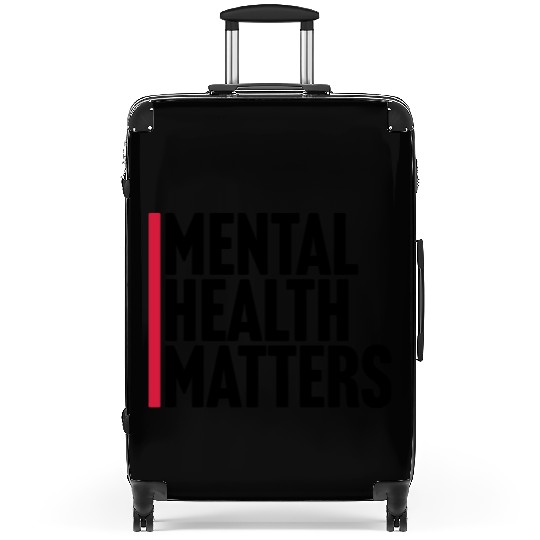 mental health matters quote Suitcases
