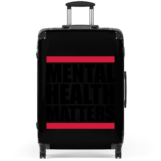 mental health matters quote Suitcases