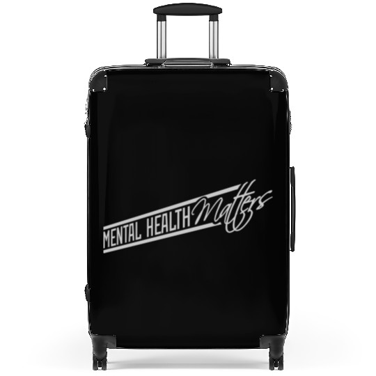 mental health matters quote Suitcases