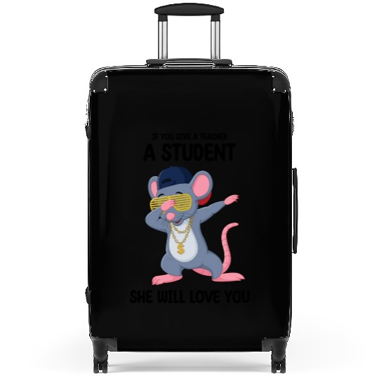 Mouse If You Give A Teacher A Student She Will Lov Suitcases