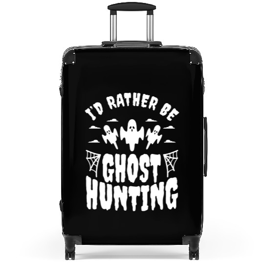 I'd Rather Be Ghost Hunting Suitcases