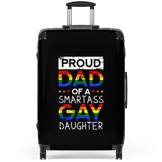 Proud Dad of a smartass gay daughter Suitcases
