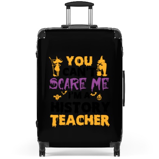 you can't scare me i'm a History teacher halloween Suitcases