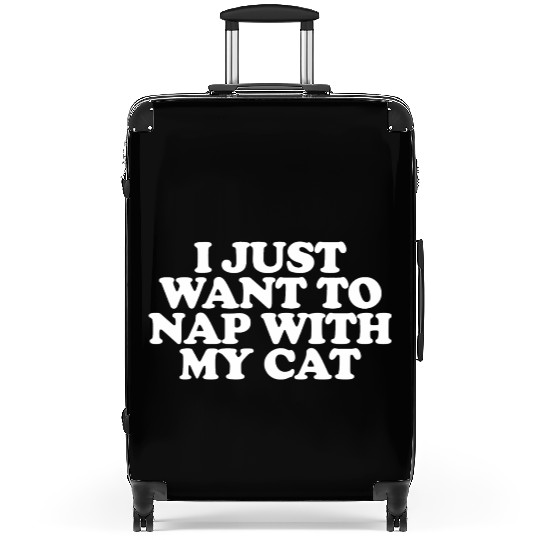 I Just Want To Nap With My Cat Funny Cat Lover Suitcases