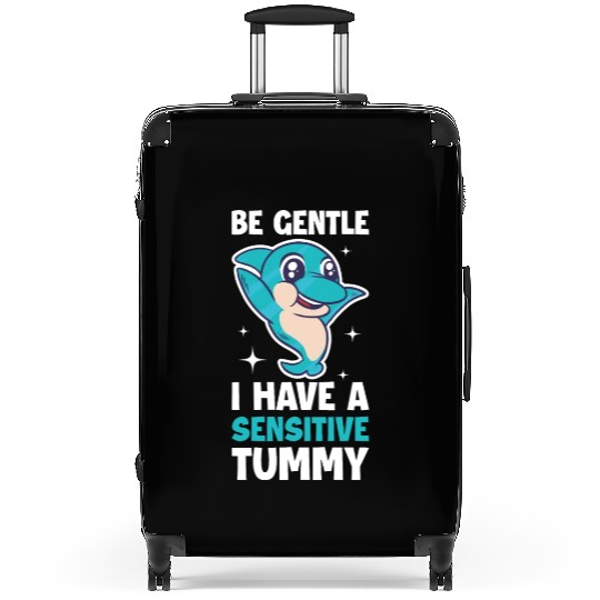 I Have A Sensitive Tummy Funny Dolphin Gift Suitcases
