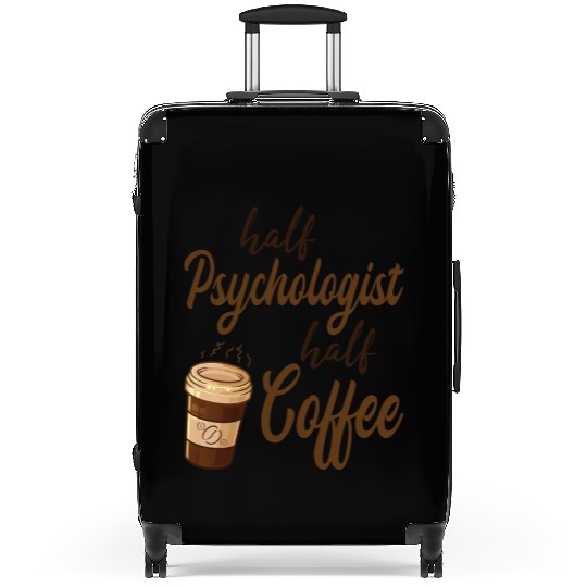 Half Psychologist Half Coffee Suitcases