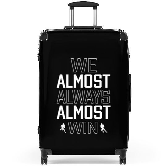 We Almost Always Almost Win Sunday Football Lover Suitcases