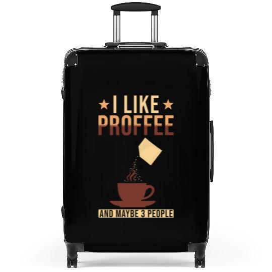 Proffee Saying Protein Coffee funny Proffee Suitcases