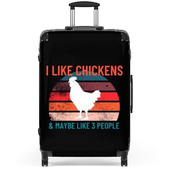 I Like Chickens and Maybe Like 3 People Sunset Suitcases