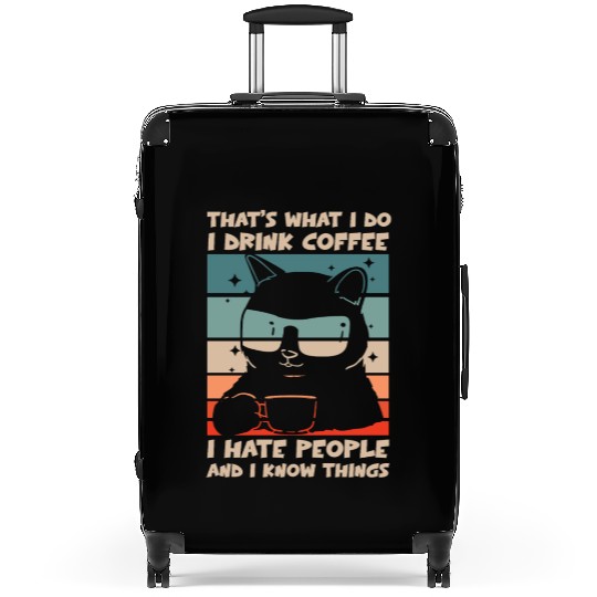 Funny Cat I Drink Coffee I Hate People Suitcases