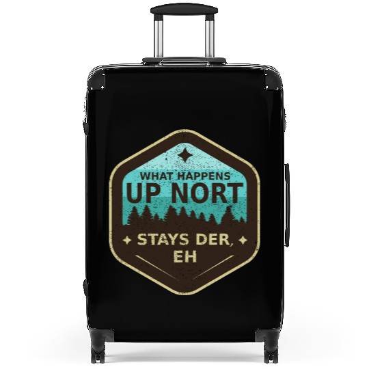 W Happens Up Nort Stays Der Upper Peninsula Michig Suitcases