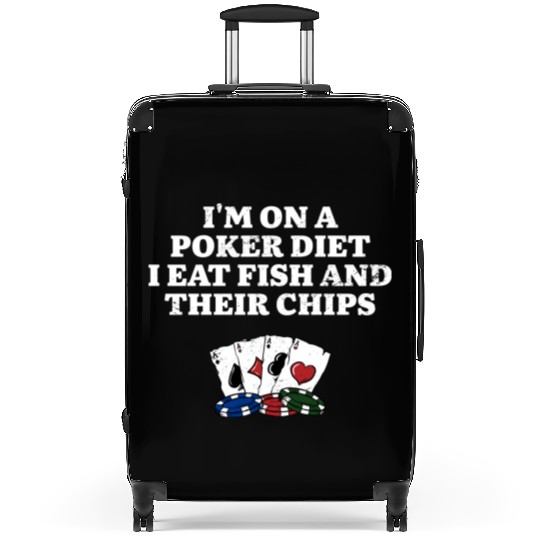 I'm on a Poker Diet Poker Player Food Lover Poker Suitcases