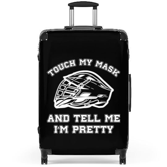 Lacrosse Funny Touch My Mask And Tell Me I'M Suitcases