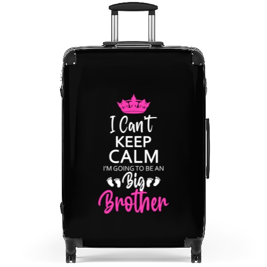 I Can't Keep Calm I'm Going To Be An A Big Brother Suitcases