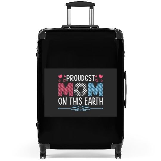 Make Your Mom Proud Suitcases