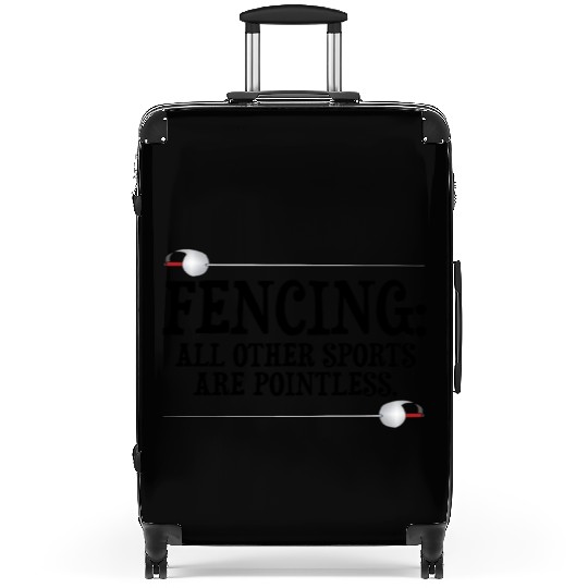 Fencing Make New Friends and Stab Them Sports Pun Suitcases