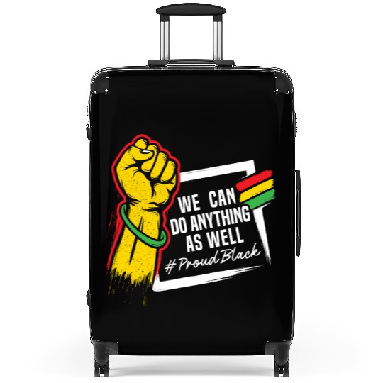 We Can Do Anything As Well African American Black Suitcases