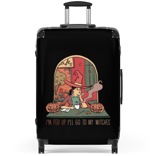I'm Fed Up I'll Go To My Witches, Halloween Suitcases
